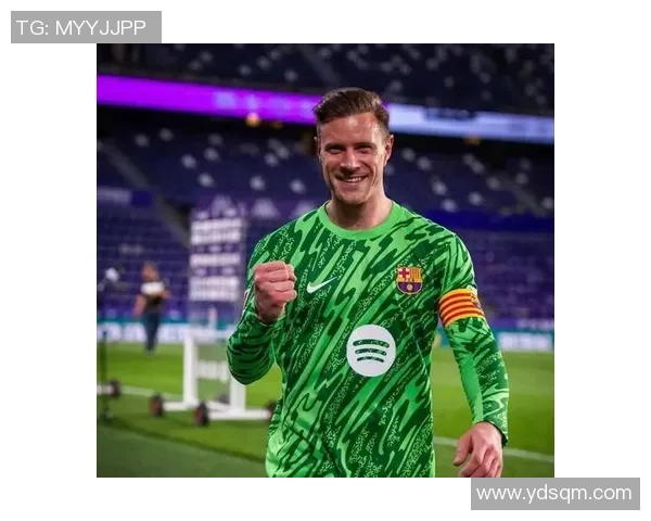 特尔施特根的守门艺术与巴萨未来的辉煌之路