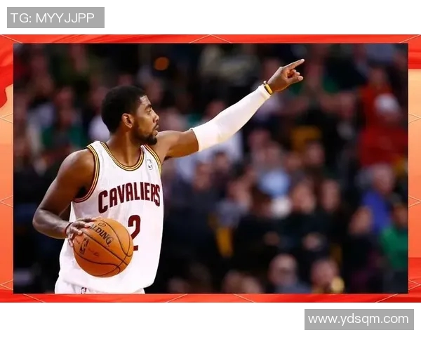 凯里欧文的篮球生涯回顾与未来展望:从天才少年到联盟巨星的蜕变之路 凯里欧文的篮球生涯回顾与未来展望:从天才少年到联盟巨星的蜕变之路