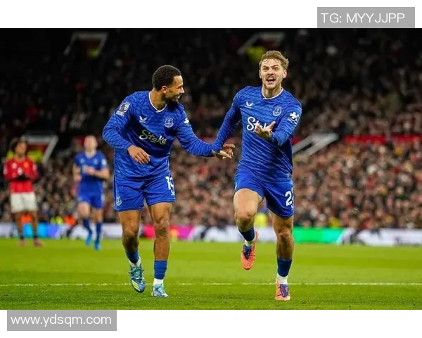 埃弗顿与曼联的对决谁能笑到最后分析比赛胜负关键因素