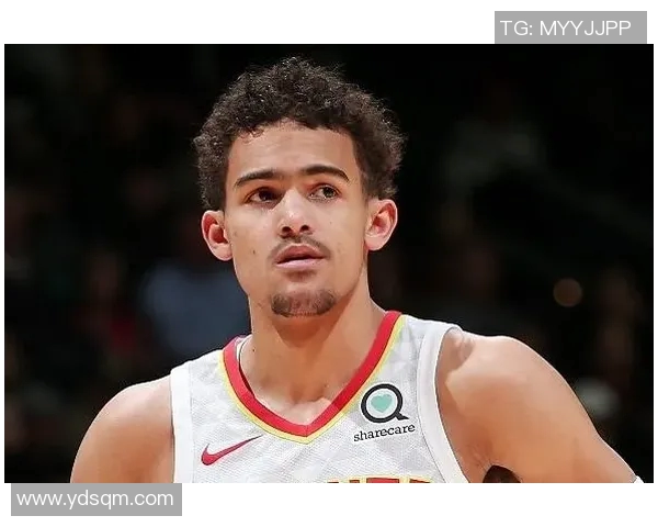特雷杨如何在NBA赛场上展现独特风格与领导力的双重魅力 特雷杨如何在NBA赛场上展现独特风格与领导力的双重魅力